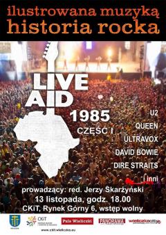 ILUSTROWANA MUZYKĄ HISTORIA ROCKA: Live Aid 1985