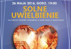 Solne uwielbienie - próba generalna przed ŚDM Kraków 2016 już 26 maja w Wieliczce!