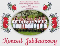 Jubileuszowy Koncert Zespołu Pieśni i Tańca Sułkowianie