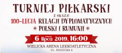 Turniej Piłkarski z okazji 100-lecia dyplomatycznych relacji Polski i Rumunii
