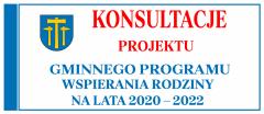 Konsultacje społeczne projektu Gminnego Programu Wspierania Rodziny na lata 2020 – 2022