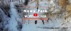 Nowy park miejski w Wieliczce