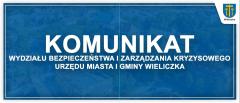 Komunikat Wydziału Bezpieczeństwa i Zarządzania Kryzysowego UMiG Wieliczka